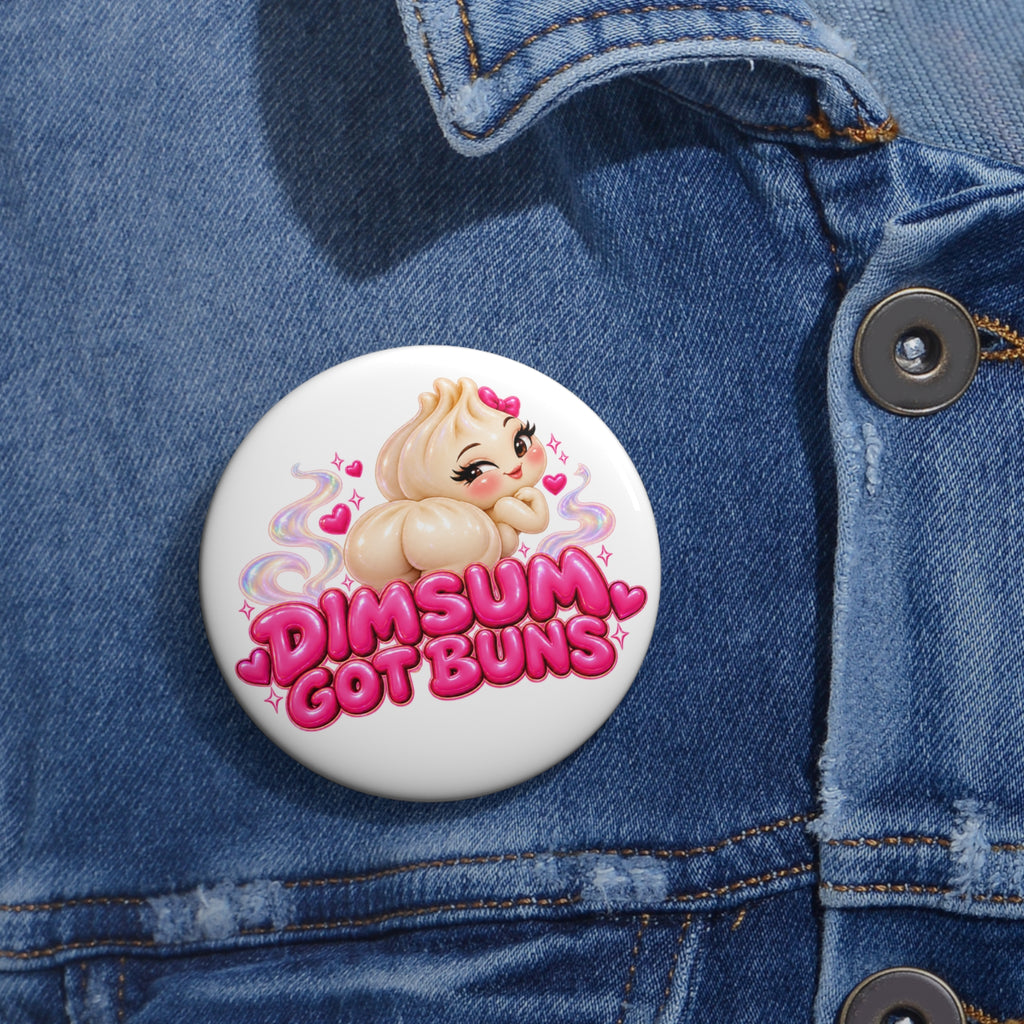 Pin Button — "Dim Sum Got Buns" Cute Foodie Enamel-Style Badge